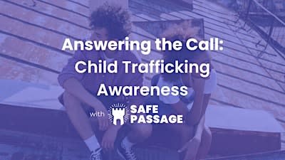 Answering the Call: Child Trafficking Awareness