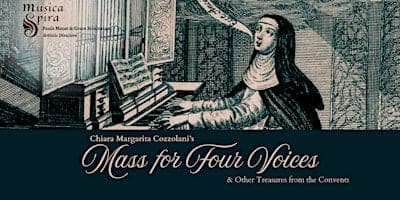 Musica Spira in Silver Spring: Chiara Cozzolani's Mass for Four Voices