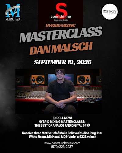 Hybrid Mixing Masterclass: The Best of Analog & Digital with Dan Malsch