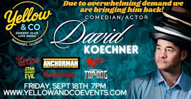 Yellow and Co. presents Actor/Comedian David Koechner