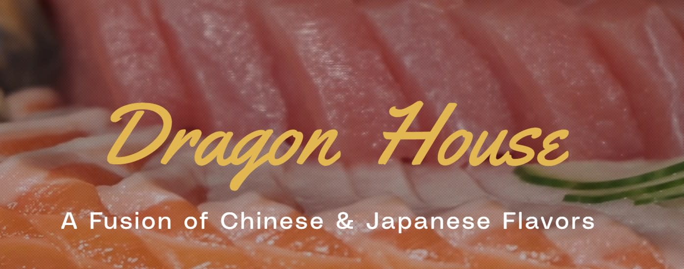 Dragon House Asian Cuisine(Chinese, Sushi & Pho)