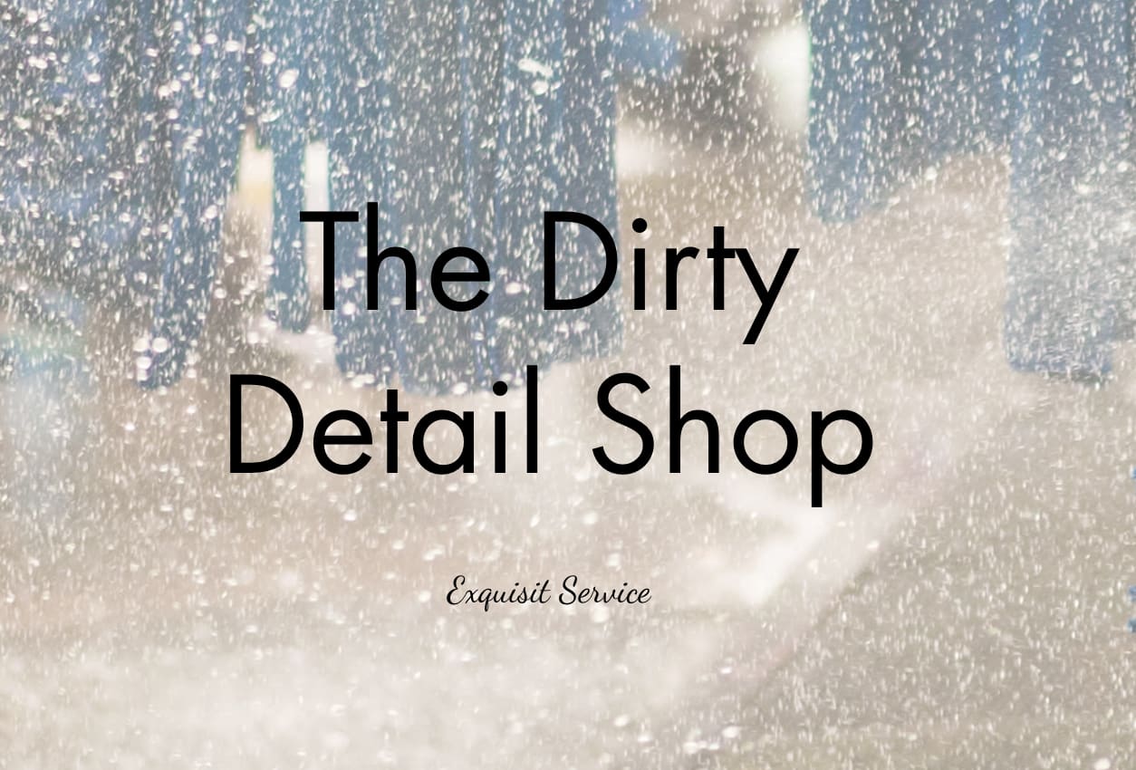 Dirty Detail Shop