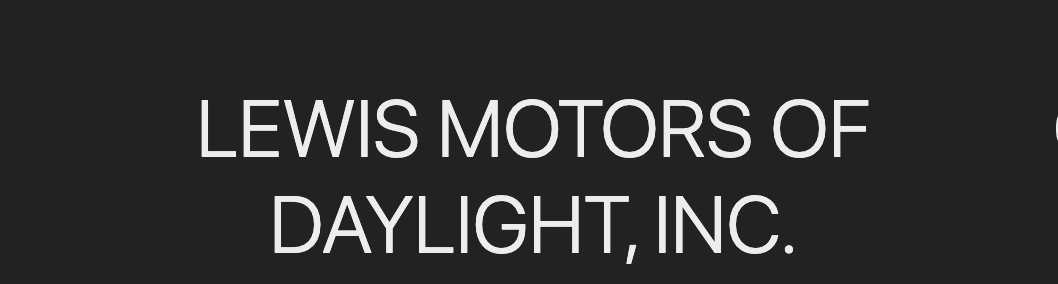 Lewis Motors of Daylight, Inc.
