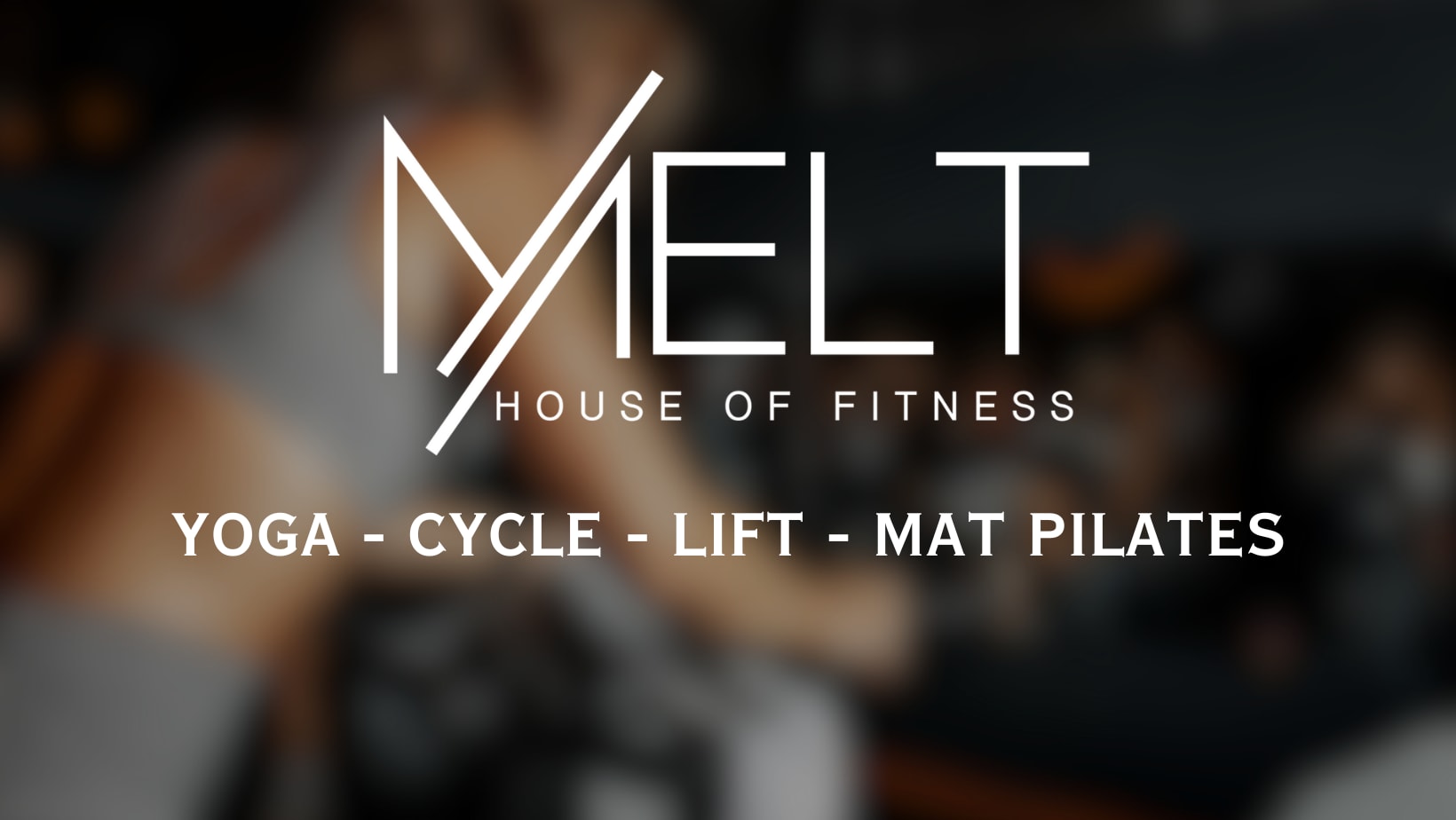 Melt House of Fitness
