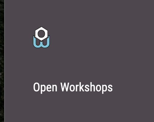 Open Workshops