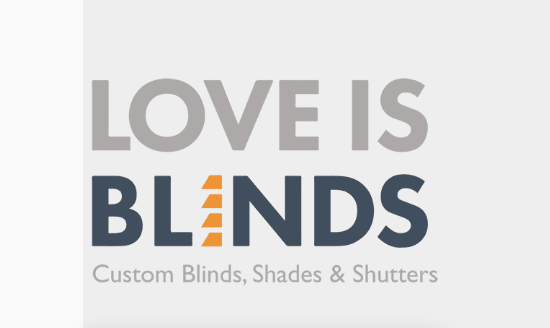 Love is Blinds – Custom Blinds, Shades, & Shutters