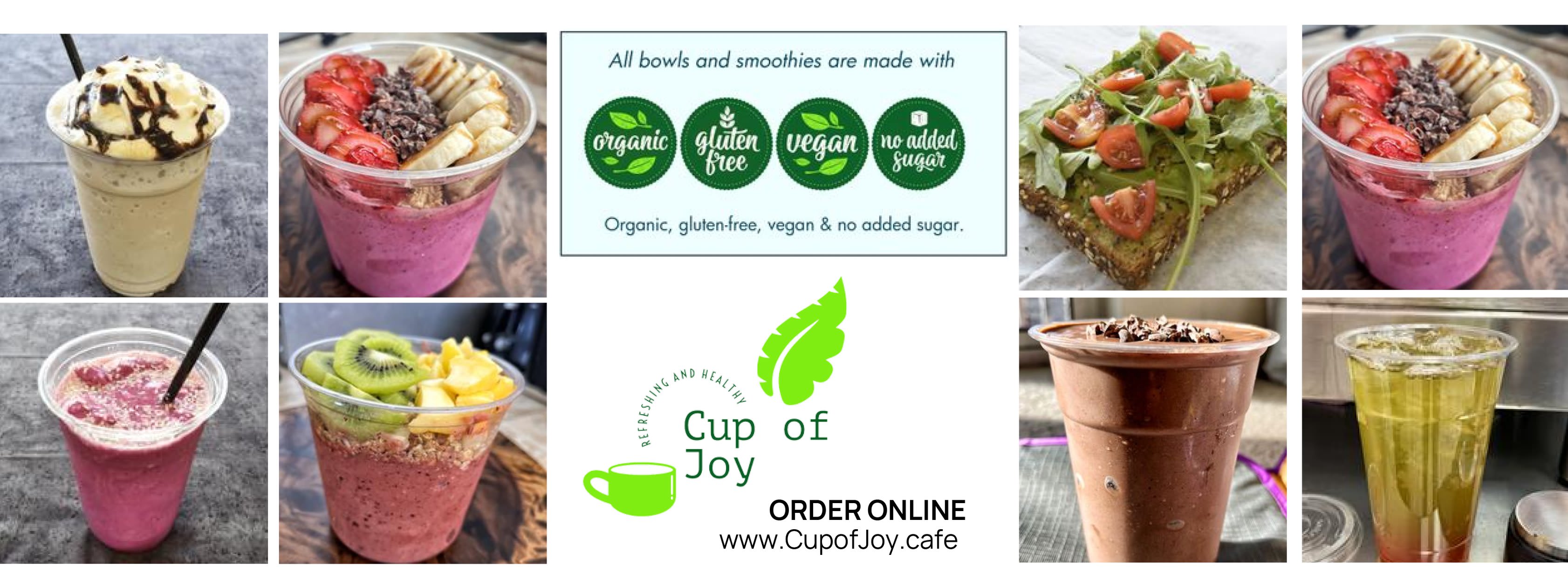 Cup of Joy Smoothies. Acai Bowls, and more