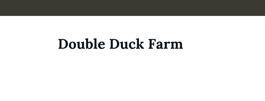 Double Duck Farm