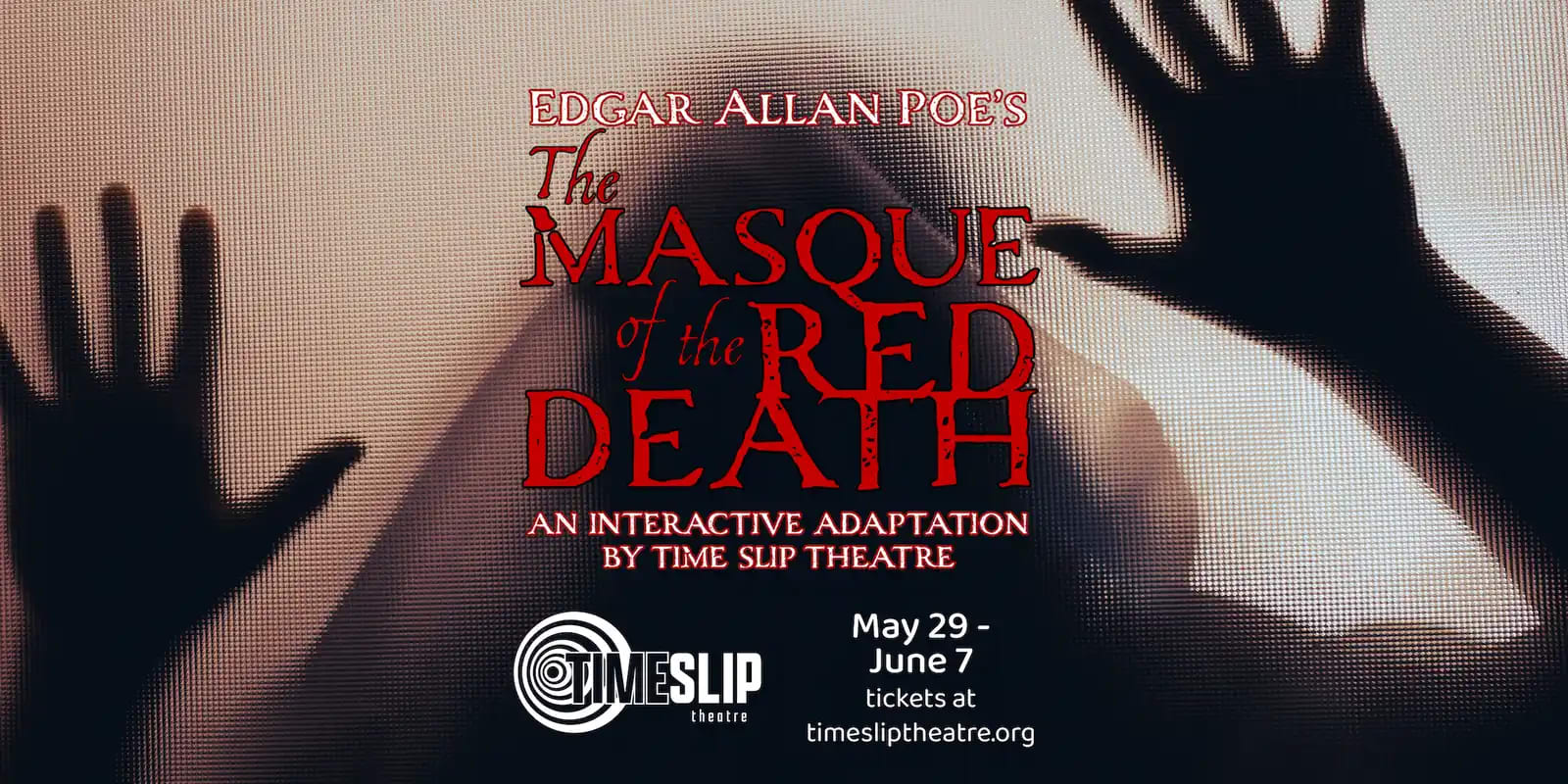 THE MASQUE OF THE RED DEATH presented by Time Slip Theatre