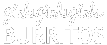 girlsgirlsgirls Burritos