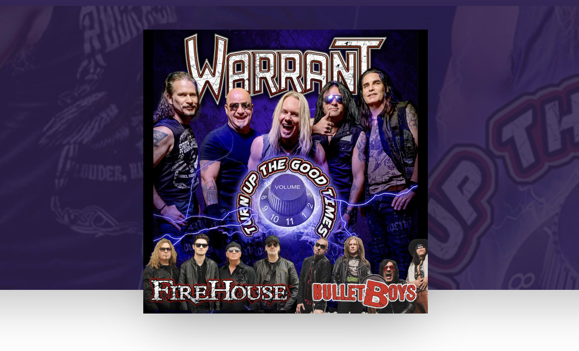 Warrant: Turn Up The Good Times Tour with FireHouse and BulletBoys
