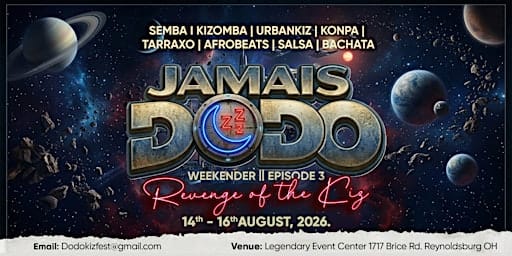 Jamais Dodo Kizomba Weekender || EPISODE 3: Revenge of the KIZ