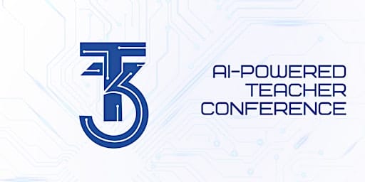 T3 AI-Powered Teacher Conference