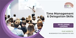 Time Management and Delegation Skills
