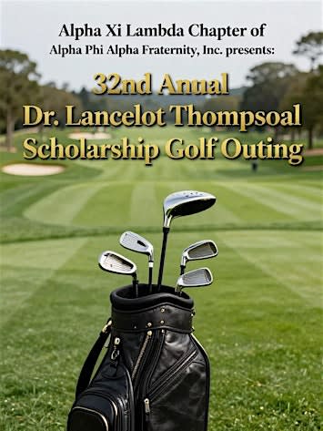 32nd Annual Dr. Lancelot Thompson Memorial Scholarship Golf Scramble