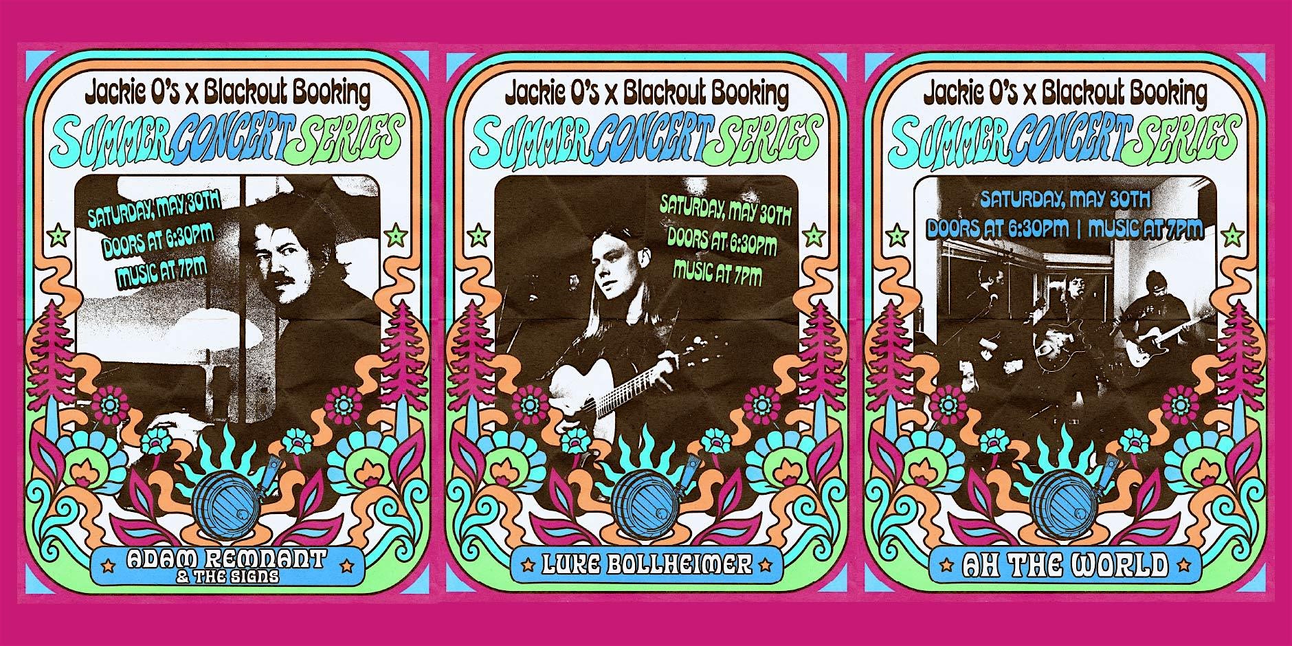 ADAM REMNANT & THE SIGNS, LUKE BOLLHEIMER, AH THE WORLD AT JACKIE  O'S