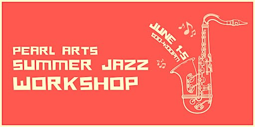 Pearl Arts Summer Jazz Workshop