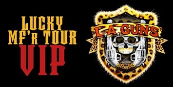 LA Guns VIP // July 24 Fort Wayne, IN