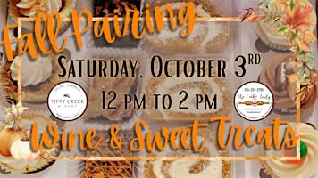 Fall Pairing: Wine and Sweet Treats | Saturday, Oct. 3rd 12pm to 2pm