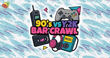 The 90s vs Y2K Bar Crawl - Indianapolis