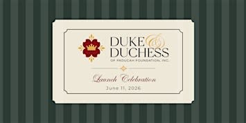 Duke & Duchess of Paducah Foundation, Inc. Launch Celebration