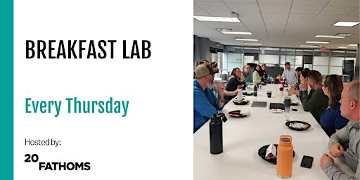 Breakfast Lab, every Thursday morning