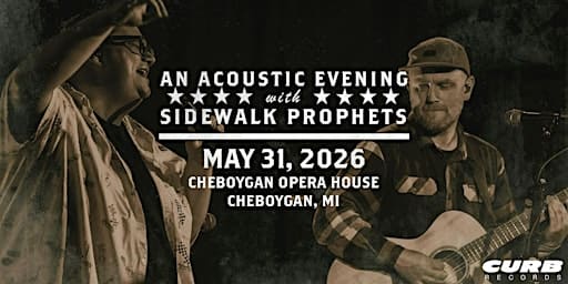 An Acoustic Evening With Sidewalk Prophets-Spring 2026-Cheboygan, MI