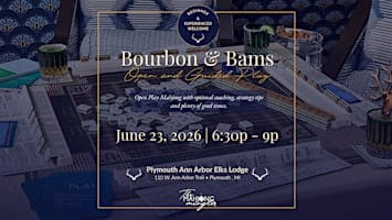 Bourbon & Bams:  Open & Guided Play