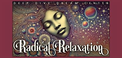 Radical Relaxation — A Magical Meditation Experience