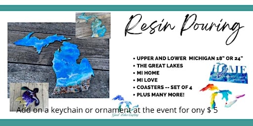 Alpena Resin Pour (325+ Shapes to Choose From) @ Art in the Loft