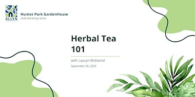 Herbal Tea 101 w/ Lauryn McDaniel