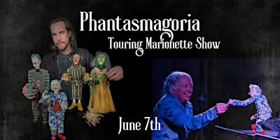 Phantasmagoria -  Touring Marionette Show