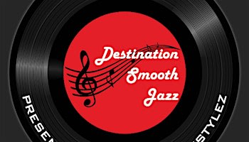 DESTINATION SMOOTH JAZZ - AT THE KY CENTER FOR AFRICAN AMERICAN HERITAGE