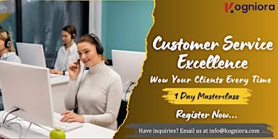 Customer Service Excellence –Wow Your Clients Every Time in Lexington,  KY