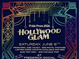 Frederick Pride Prom 2026: Hollywood Glam!