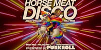 Porkroll Presents Horse Meat Disco