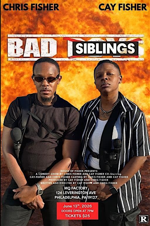 BAD SIBLINGS (TRIALS & TRIBULATIONS)