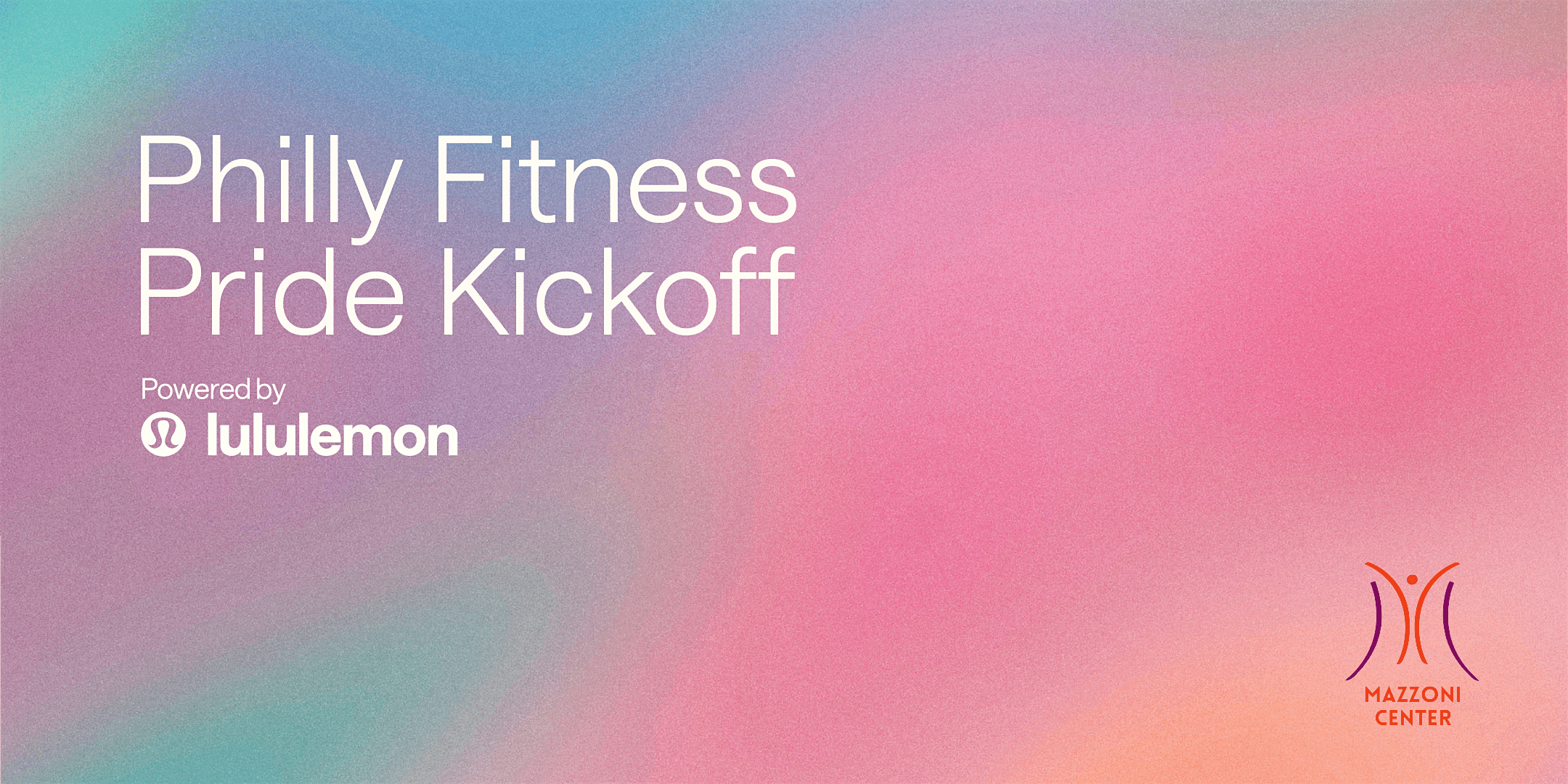 Philly Fitness Pride Kickoff powered by lululemon