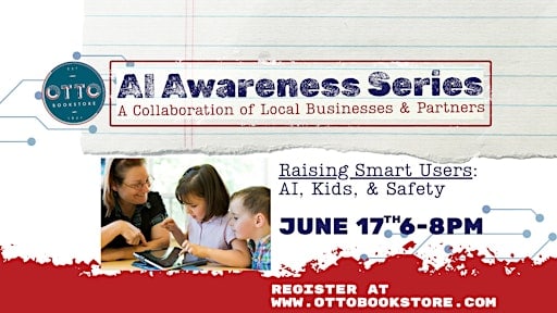 AI Awareness Series: Raising Smart Users AI, Kids & Safety