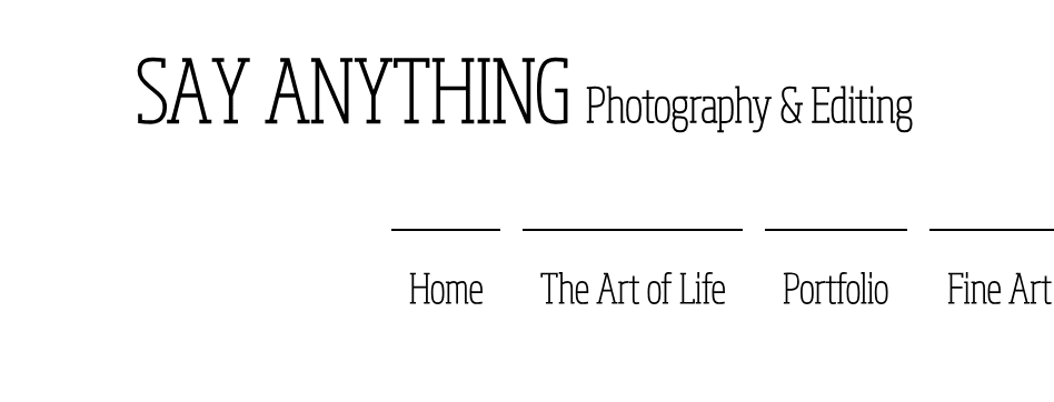 SAY ANYTHING Photography & Editing