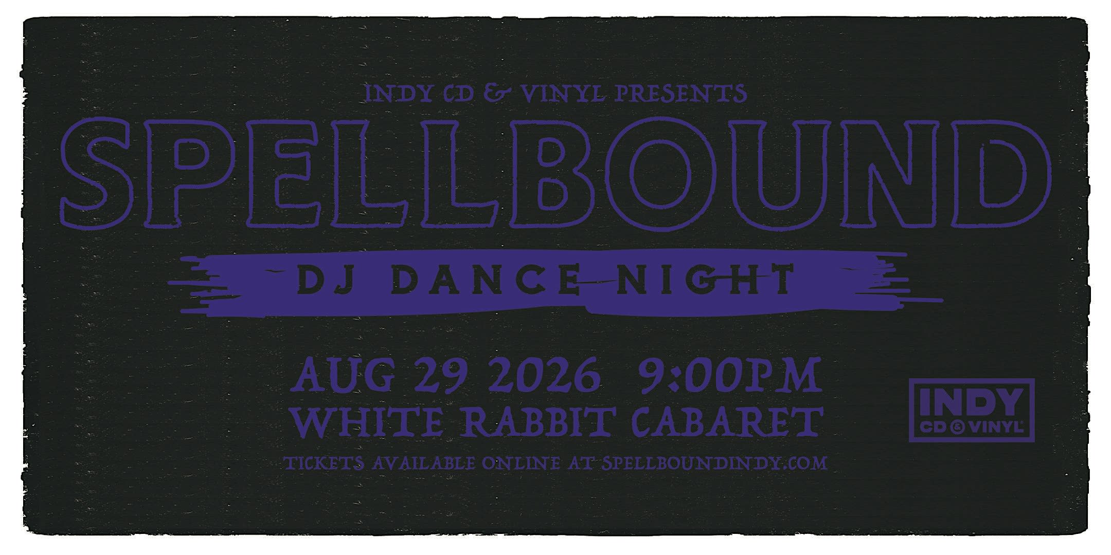 Spellbound Indy Dark Rave - August 2026 Edition