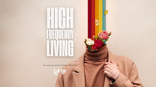 High Frequency Living: The Activation