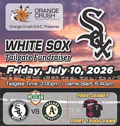 Orange Crush S.A.C. - WHITE SOX Mexican Heritage Tailgate Fundraiser