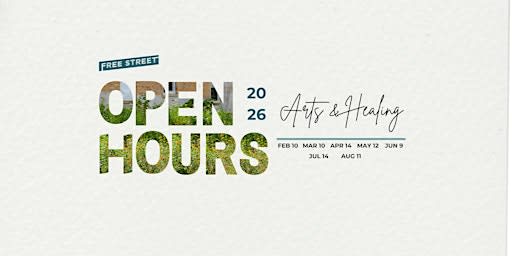 Free Street's Open Hours: Arts & Healing