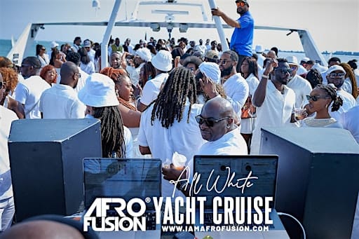 AFRO FUSION  ALL WHITE YACHT CRUISE