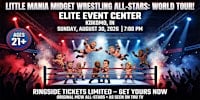 Little Mania Midget Wrestling All-Stars: World Tour in Kokomo, IN!