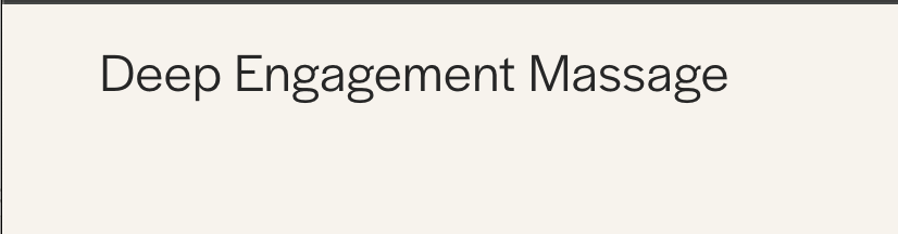 Deep Engagement Massage