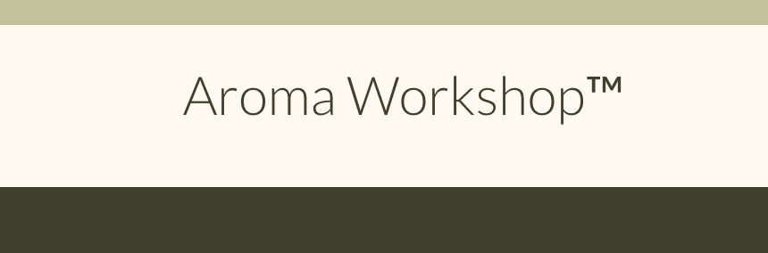 Aroma Workshop