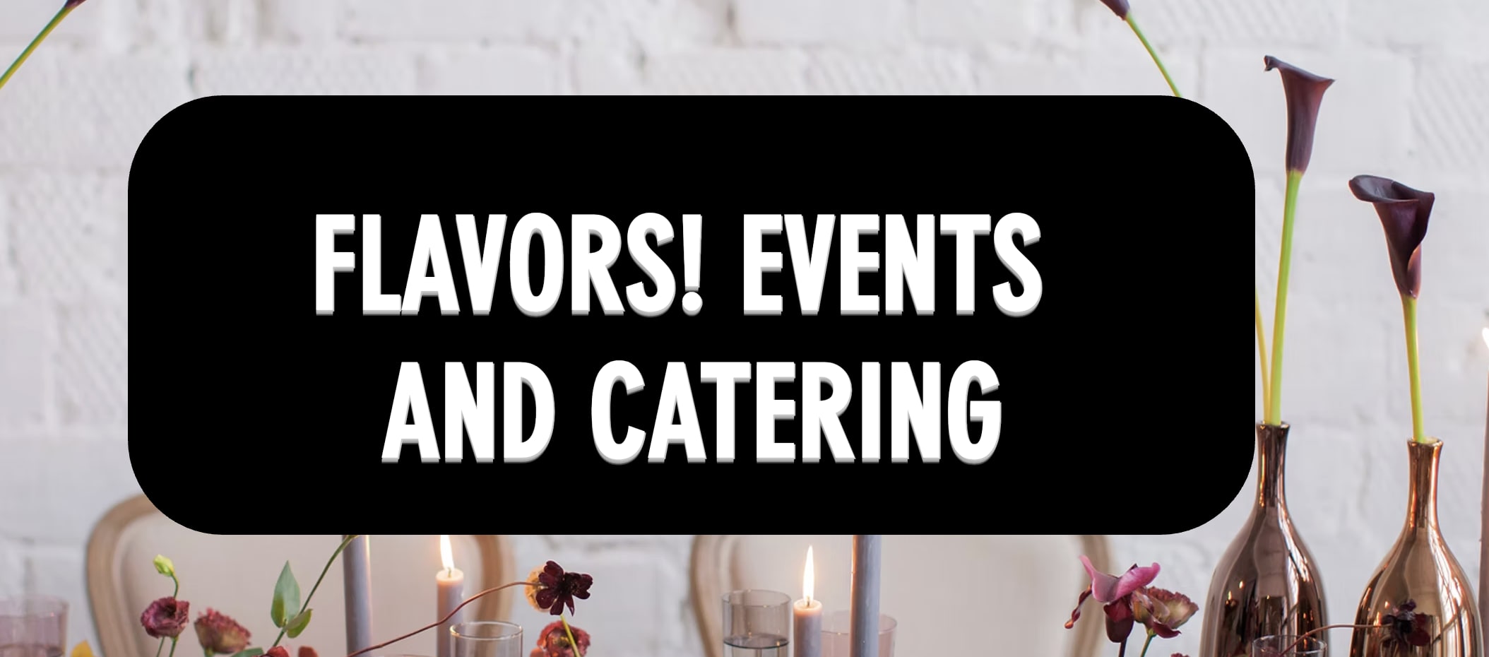  Flavors! Events and Catering 