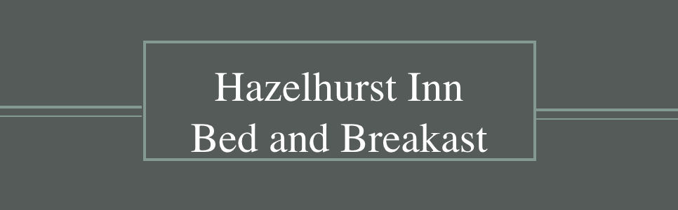 Hazelhurst Inn Bed and Breakfast